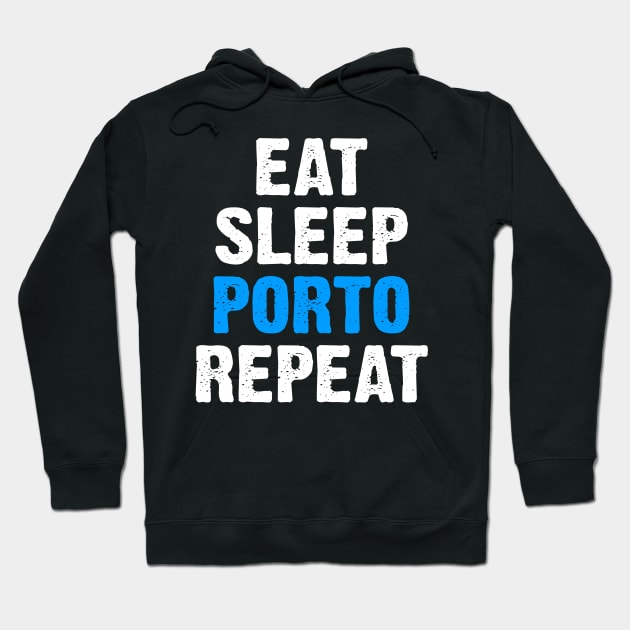 Eat Sleep Porto Repeat Hoodie by SimonL